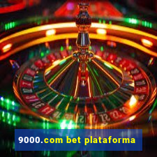 9000.com bet plataforma